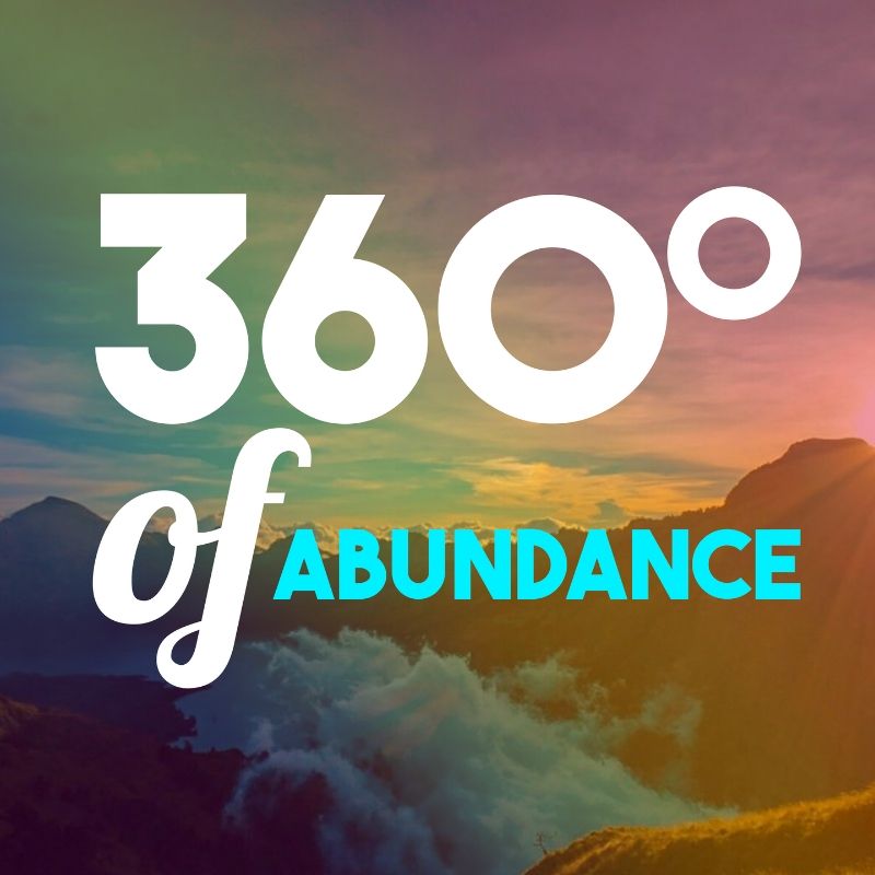 360° of Abundance