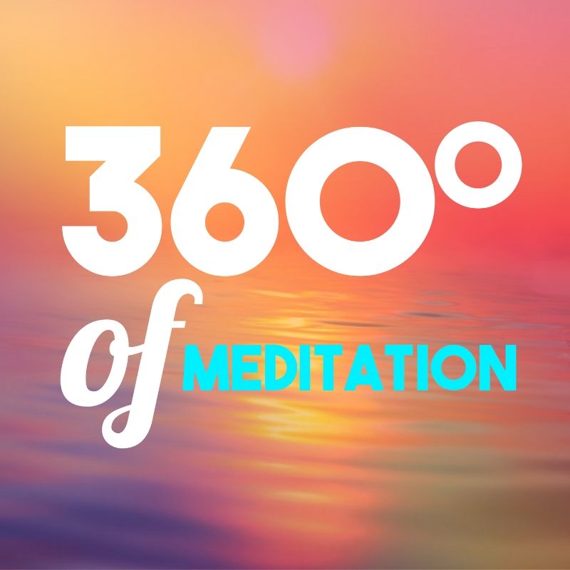 360° of Meditation
